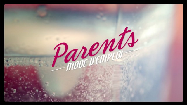 &laquo;&nbsp;Parents, mode d’emploi&nbsp;&raquo; version longue le 21&nbsp;décembre